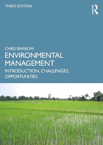 Environmental Management: Introduction, Challenges, Opportunities (3rd edition)