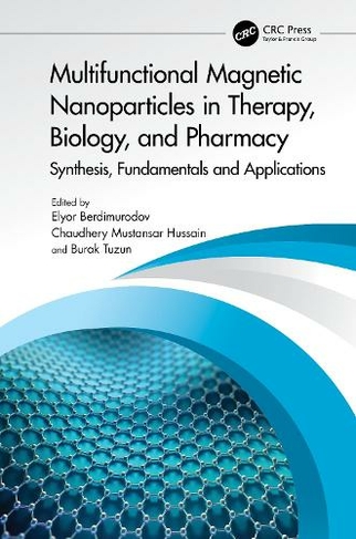 Multifunctional Magnetic Nanoparticles in Therapy, Biology, and Pharmacy: Synthesis, Fundamentals and Applications