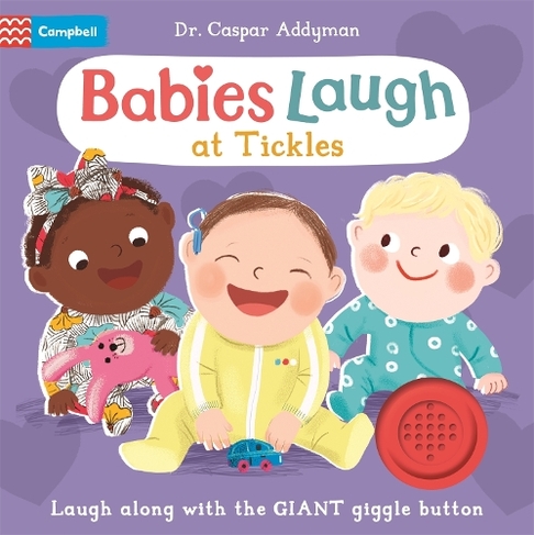 Babies Laugh at Tickles: Sound Book with Giant Giggle Button to Press (Babies Laugh)