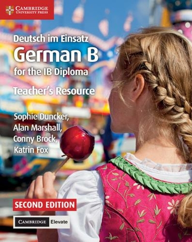 Deutsch im Einsatz Teacher's Resource with Digital Access: German B for the IB Diploma (IB Diploma 2nd Revised edition)