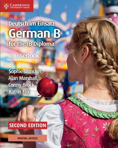 Deutsch im Einsatz Coursebook with Digital Access (2 Years): German B for the IB Diploma (IB Diploma 2nd Revised edition)