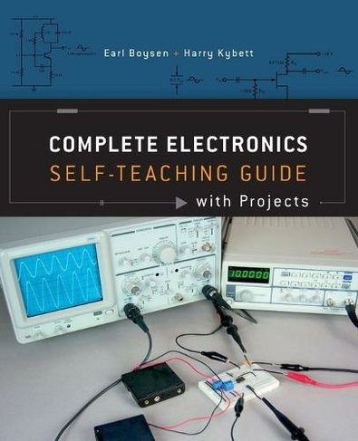 Complete Electronics Self-Teaching Guide with Projects: (4th edition)