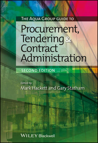 The Aqua Group Guide to Procurement, Tendering and Contract Administration: (2nd edition)