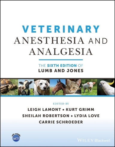 Veterinary Anesthesia and Analgesia, The 6th Edition of Lumb and Jones: (6th edition)