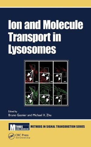 Ion and Molecule Transport in Lysosomes: (Methods in Signal Transduction Series)