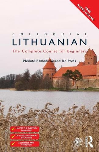 Colloquial Lithuanian: The Complete Course for Beginners (Colloquial Series 2nd edition)