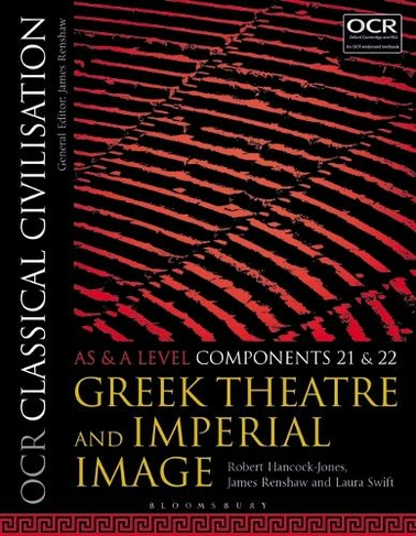 OCR Classical Civilisation AS and A Level Components 21 and 22: Greek Theatre and Imperial Image