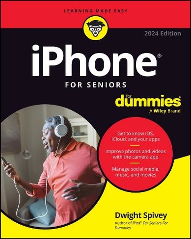 iPhone For Seniors For Dummies: (2024 Edition)