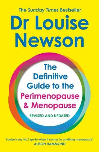 The Definitive Guide to the Perimenopause and Menopause - The Sunday Times bestseller 2024: Revised and Updated