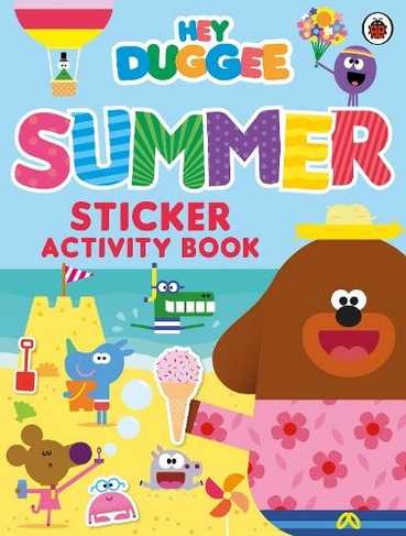 Hey Duggee: Summer Sticker Activity Book: (Hey Duggee)