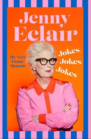 Jokes, Jokes, Jokes: My Very Funny Memoir