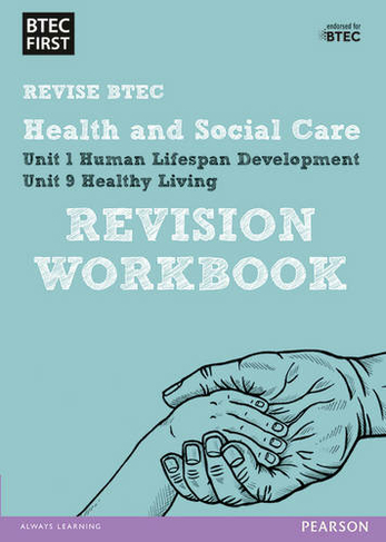 Pearson REVISE BTEC First in Health and Social Care Revision Workbook - for 2025 and 2026 exams: (Pearson Revise)