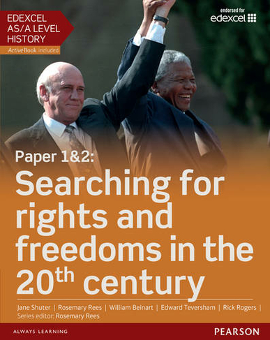 Edexcel AS/A Level History, Paper 1&2: Searching for rights and freedoms in the 20th century Student Book + ActiveBook: (Edexcel GCE History 2015)