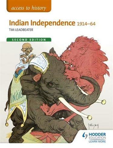 Access to History: Indian Independence 1914-64 Second Edition: (Access to History)