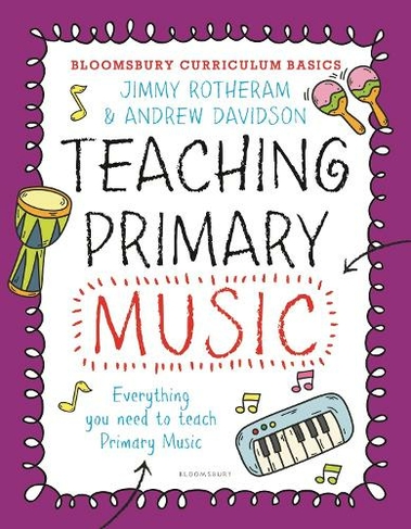 Bloomsbury Curriculum Basics: Teaching Primary Music: (Bloomsbury Curriculum Basics)