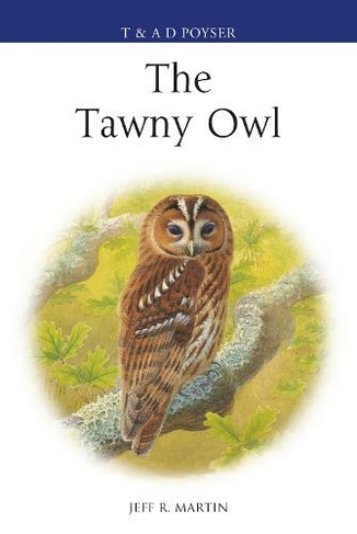 The Tawny Owl: (Poyser Monographs)