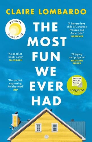 The Most Fun We Ever Had: Now a Reese Witherspoon Book Club Pick