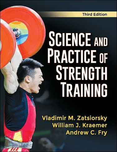 Science and Practice of Strength Training: (Third Edition)
