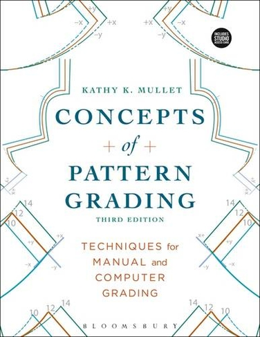 Concepts of Pattern Grading: Techniques for Manual and Computer Grading - Bundle Book + Studio Access Card (3rd edition)