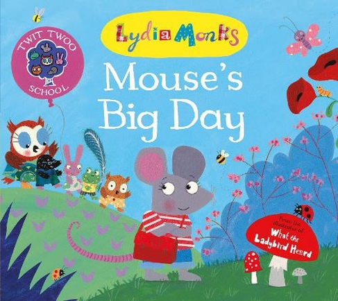 Mouse's Big Day: (Twit Twoo School)