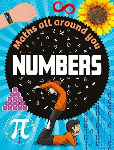 Maths All Around You: Numbers: (Maths All Around You Illustrated edition)