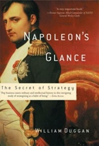 Napoleon's Glance: The Secret of Strategy (2nd edition)