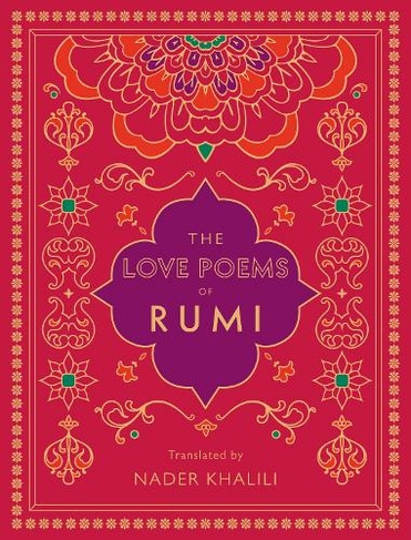 The Love Poems of Rumi: Volume 2 Translated by Nader Khalili (Timeless Rumi)