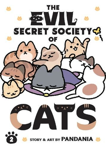 The Evil Secret Society of Cats Vol. 2: (The Evil Secret Society of Cats 2)