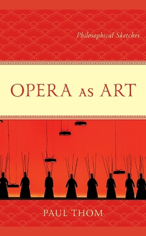 Opera as Art: Philosophical Sketches