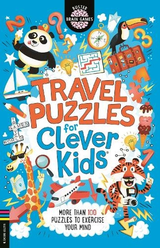 Travel Puzzles for Clever Kids (R): (Buster Brain Games)