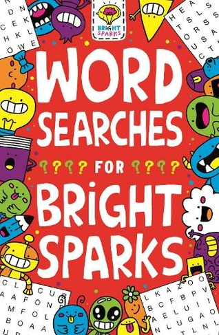 Wordsearches for Bright Sparks: Ages 7 to 9 (Buster Bright Sparks)