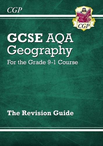 GCSE Geography AQA Revision Guide includes Online Edition, Videos & Quizzes: (CGP AQA GCSE Geography)