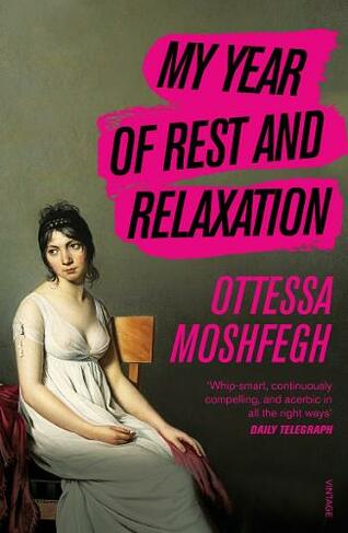 My Year of Rest and Relaxation: The cult New York Times bestseller