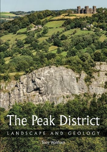 The Peak District: Landscape and Geology