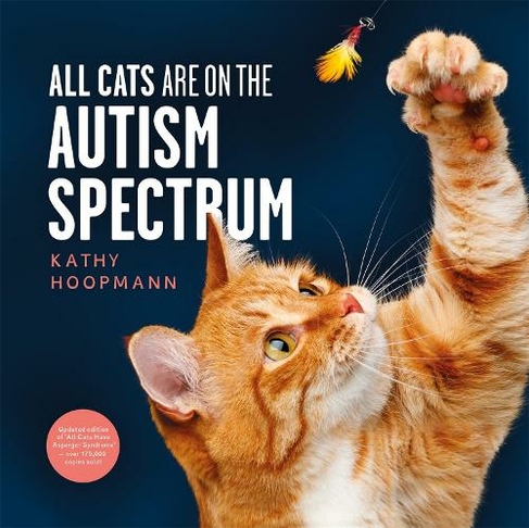 All Cats Are on the Autism Spectrum: (Illustrated edition)