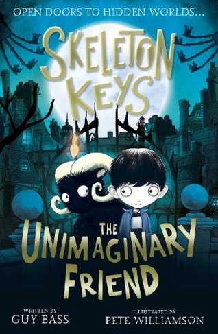 Skeleton Keys: The Unimaginary Friend: (Skeleton Keys)