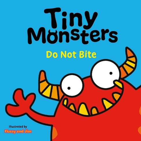 Tiny Monsters Don't Bite: (Big Emotions Tiny Monsters 10-Book Collection: Manners, Behaviours and Feelings 1)