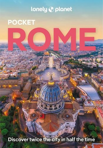 Lonely Planet Pocket Rome: (Pocket Guide 9th edition)