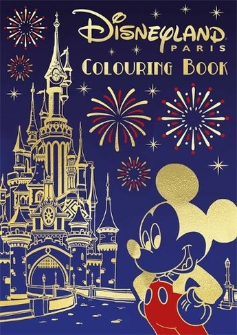 Disney: Disneyland Paris Colouring Book: (Young Adult Colouring)