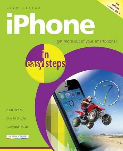 iPhone in Easy Steps: Covers iOS 7 (4th edition)