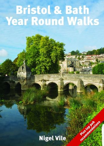 Bristol & Bath Year Round Walks: (Year Round Walks)