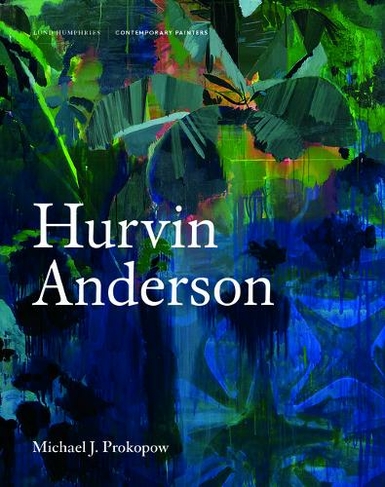 Hurvin Anderson: (Contemporary Painters Series)