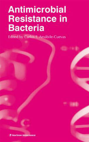 Antimicrobial Resistance in Bacteria