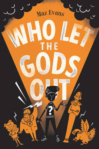 Who Let the Gods Out?: (Who Let the Gods Out? 1)