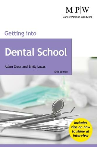 Getting into Dental School: (13th edition)