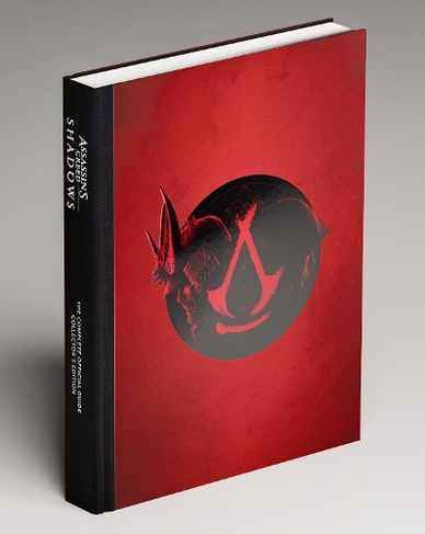 Assassin's Creed Shadows: The Complete Official Guide - Collector's Edition