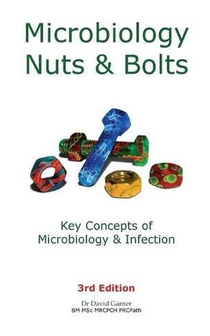 Microbiology Nuts and Bolts: (3rd ed.)