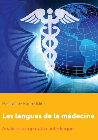 Les Langues de la Medecine: Analyse Comparative Interlingue