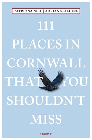 111 Places in Cornwall That You Shouldn't Miss: (111 Places)