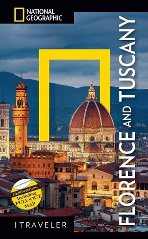 National Geographic Traveler: Florence and Tuscany 4th Edition: (National Geographic Traveler)